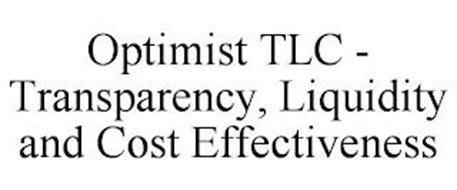 OPTIMIST TLC - TRANSPARENCY, LIQUIDITY AND COST EFFECTIVENESS