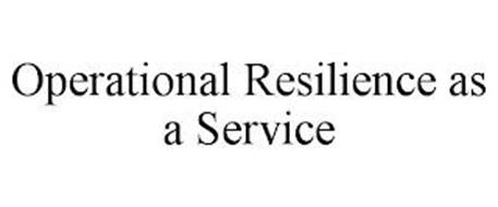 OPERATIONAL RESILIENCE AS A SERVICE