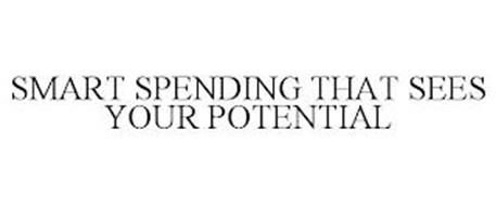SMART SPENDING THAT SEES YOUR POTENTIAL