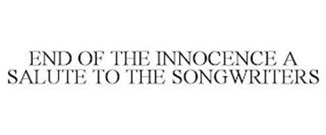 END OF THE INNOCENCE A SALUTE TO THE SONGWRITERS