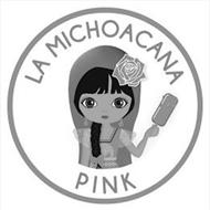 LA MICHOACANA PINK