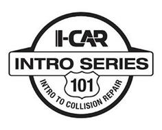 I-CAR INTRO SERIES INTRO TO COLLISION REPAIR 101