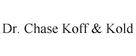 DR. CHASE KOFF & KOLD