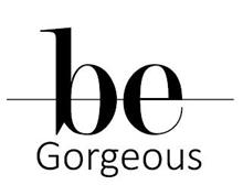 BE GORGEOUS