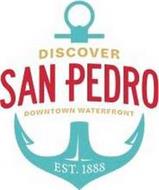 DISCOVER SAN PEDRO DOWNTOWN WATERFRONT EST. 1888