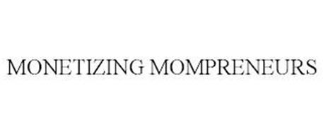 MONETIZING MOMPRENEURS