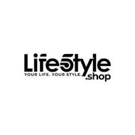 LIFE5TYLE.SHOP YOUR LIFE. YOUR STYLE.