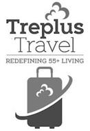 33 TREPLUS TRAVEL REDEFINING 55+ LIVING 33