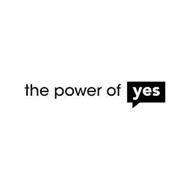 THE POWER OF YES