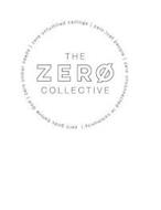 THE ZERO COLLECTIVE ZERO LOST PEOPLE ZERO UNCONNECTED IN COMMUNITY ZERO GODS BEFORE GOD ZERO NEEDS AMONG US ZERO UNFULFILLED CALLINGS