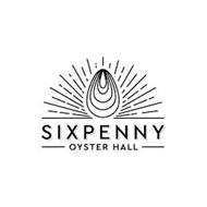 SIXPENNY OYSTER HALL