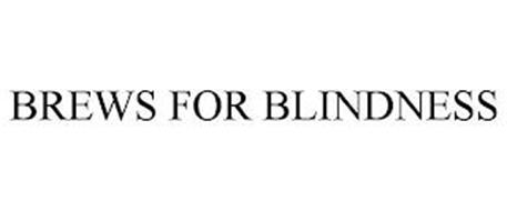 BREWS FOR BLINDNESS