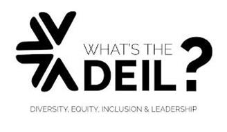 WHAT'S THE DEIL? DIVERSITY, EQUITY, INCLUSION & LEADERSHIP