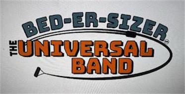 BED-ER-SIZER THE UNIVERSAL BAND