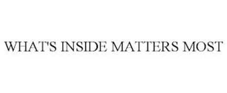 WHAT'S INSIDE MATTERS MOST
