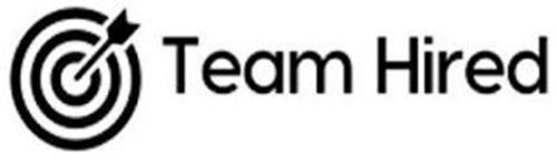 TEAM HIRED