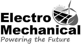 ELECTRO MECHANICAL POWERING THE FUTURE