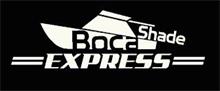 BOCA SHADE EXPRESS
