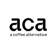 ACA A COFFEE ALTERNATIVE