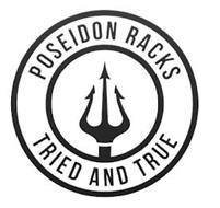 POSEIDON RACKS TRIED AND TRUE