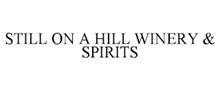 STILL ON THE HILL WINERY & SPIRITS