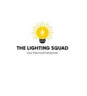 THE LIGHTING SQUAD YOUR ELECTRICAL HANDYMAN