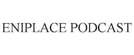 ENIPLACE PODCAST