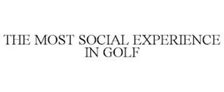 THE MOST SOCIAL EXPERIENCE IN GOLF