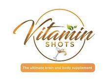 VITAMIN SHOTS THE ULTIMATE BRAIN AND BODY SUPPLEMENT