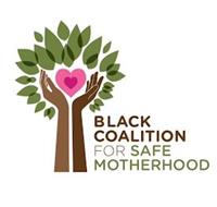 BLACK COALITION FOR SAFE MOTHERHOOD