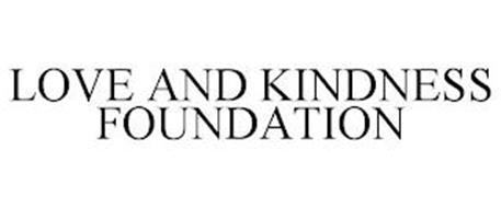 LOVE AND KINDNESS FOUNDATION
