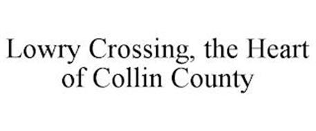 LOWRY CROSSING, THE HEART OF COLLIN COUNTY