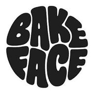 BAKE FACE
