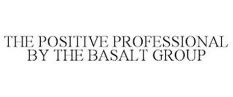 THE POSITIVE PROFESSIONAL BY THE BASALT GROUP