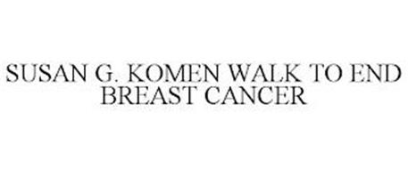 SUSAN G. KOMEN WALK TO END BREAST CANCER