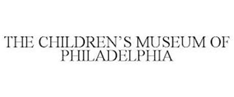 THE CHILDREN'S MUSEUM OF PHILADELPHIA