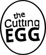 THE CUTTING EGG