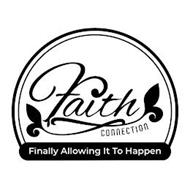 FAITH CONNECTION FINALLY ALLOWING IT TO HAPPEN