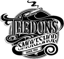 THE DONS' SMOKESHOP SINCE 2021