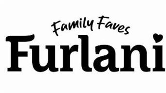 FURLANI FAMILY FAVES