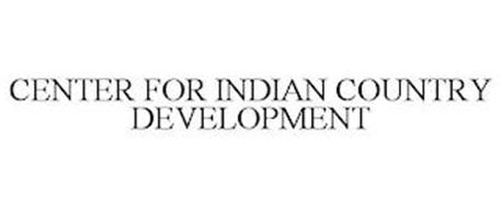 CENTER FOR INDIAN COUNTRY DEVELOPMENT