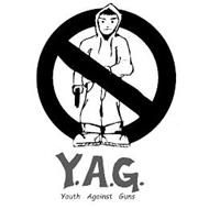 Y. A. G. YOUTH AGAINST GUNS