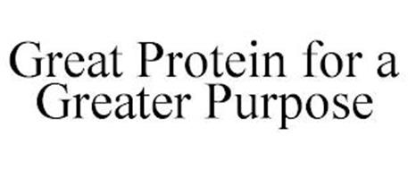 GREAT PROTEIN FOR A GREATER PURPOSE