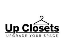 UP CLOSETS UPGRADE YOUR SPACE