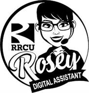 R RRCU ROSEY DIGITAL ASSISTANT