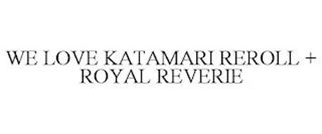 WE LOVE KATAMARI REROLL + ROYAL REVERIE