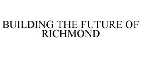 BUILDING THE FUTURE OF RICHMOND