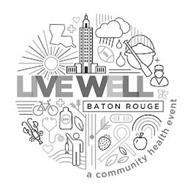 LIVE WELL BATON ROUGE A COMMUNITY HEALTH EVENT SPF