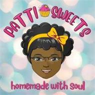 PATTI SWEETS HOMEMADE WITH SOUL