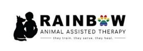 RAINBOW ANIMAL ASSISTED THERAPY THEY TRAIN. THEY SERVE. THEY HEAL.
